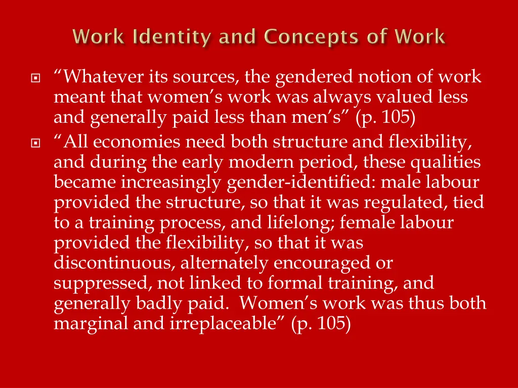 whatever its sources the gendered notion of work