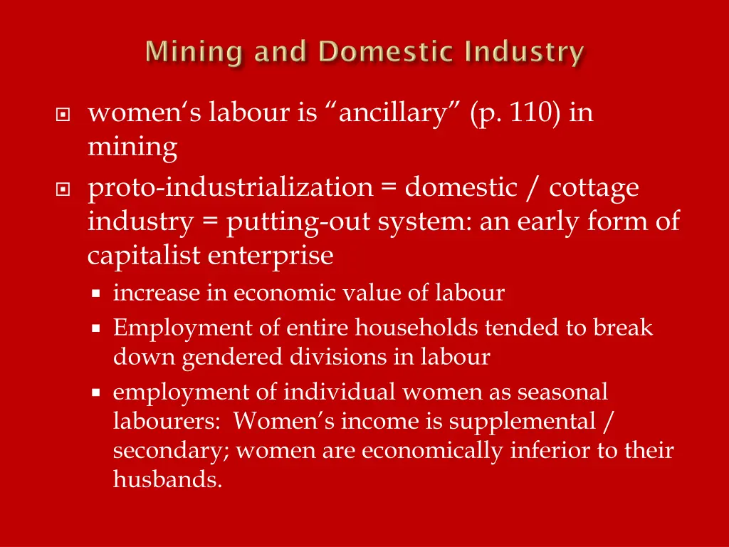 women s labour is ancillary p 110 in mining proto