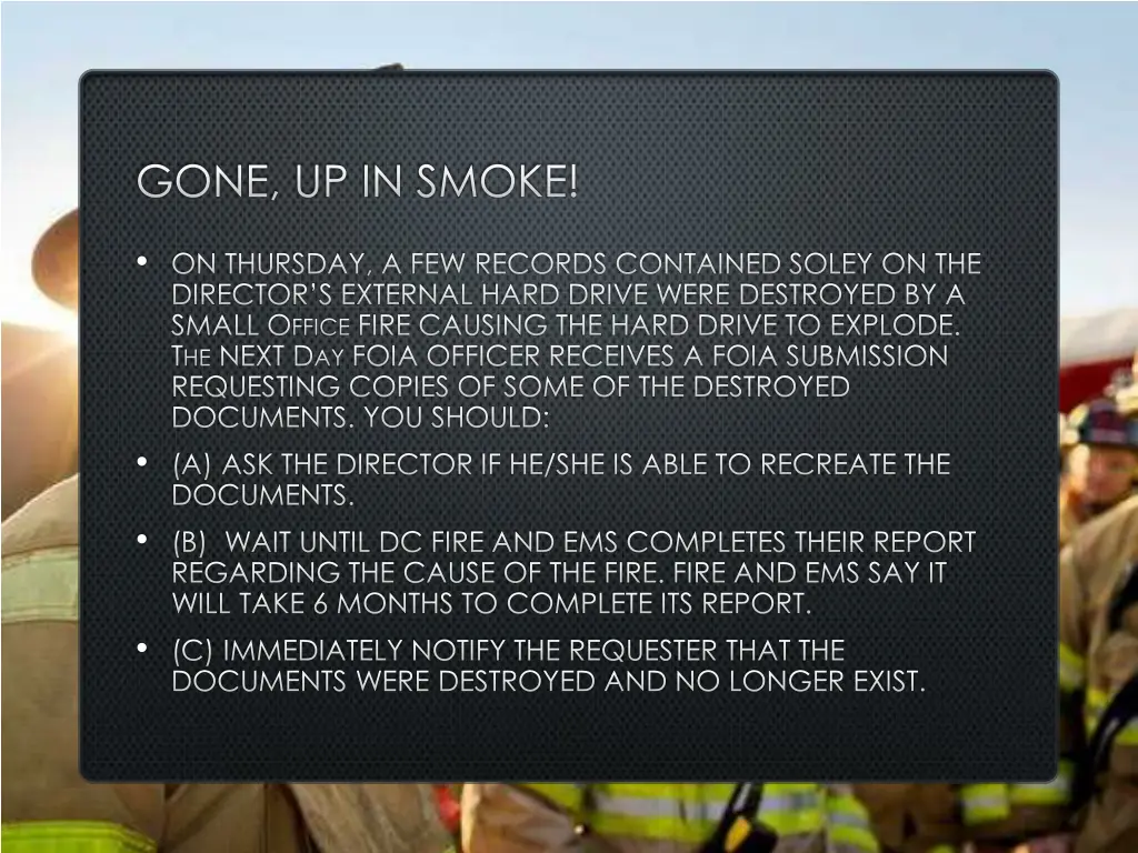 gone up in smoke