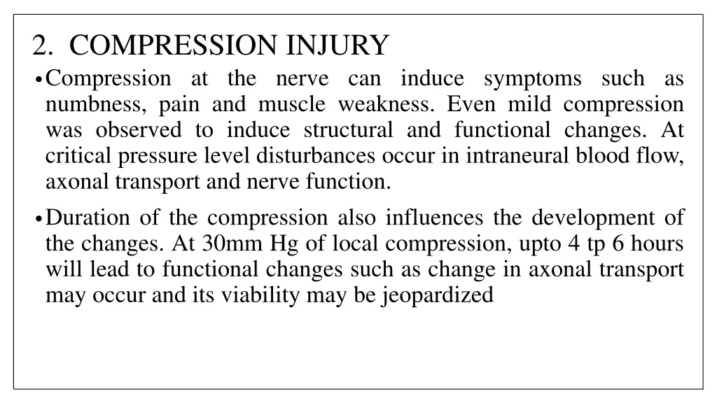 2 compression injury compression at the nerve