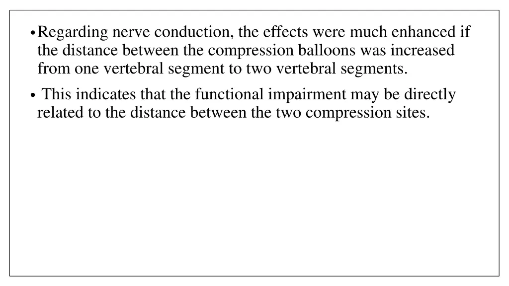 regarding nerve conduction the effects were much