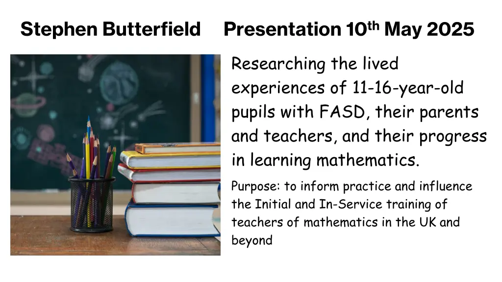 stephen butterfield presentation 10 th may 2025