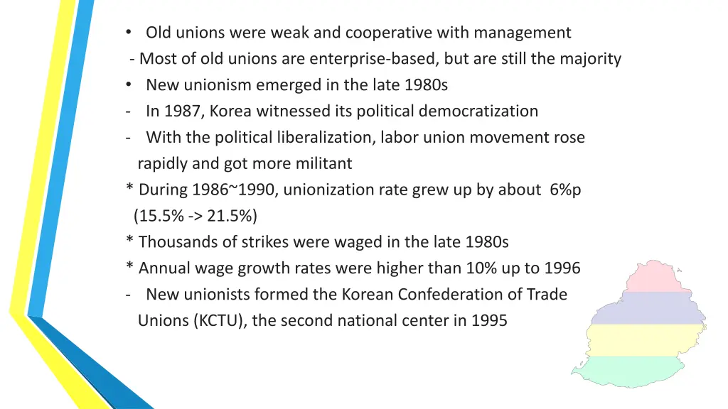 old unions were weak and cooperative with