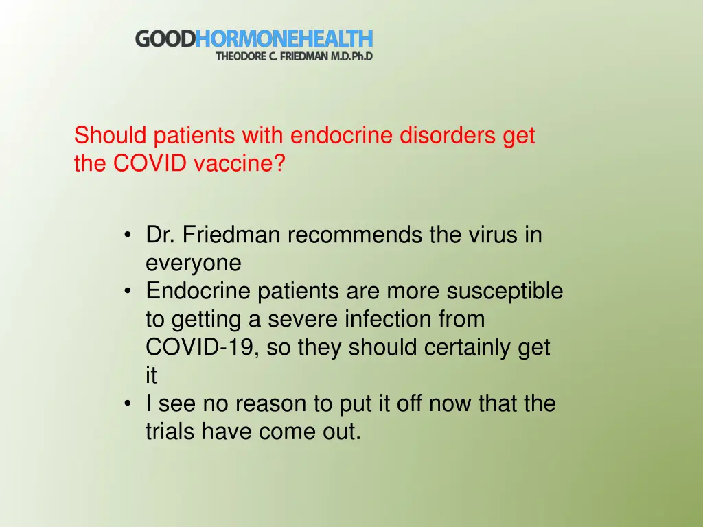 should patients with endocrine disorders