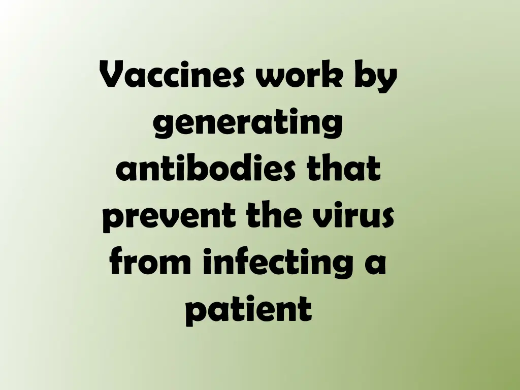 vaccines work by generating antibodies that