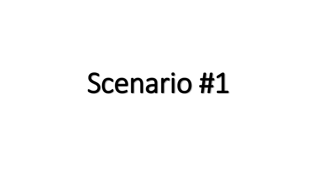 scenario 1 scenario 1