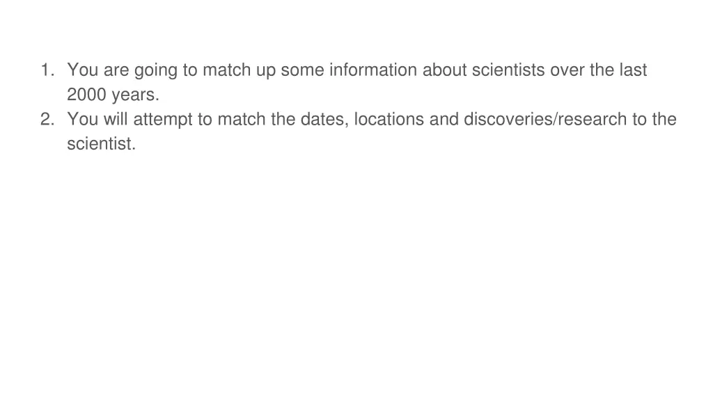 1 you are going to match up some information