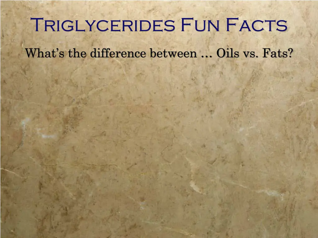 triglycerides fun facts