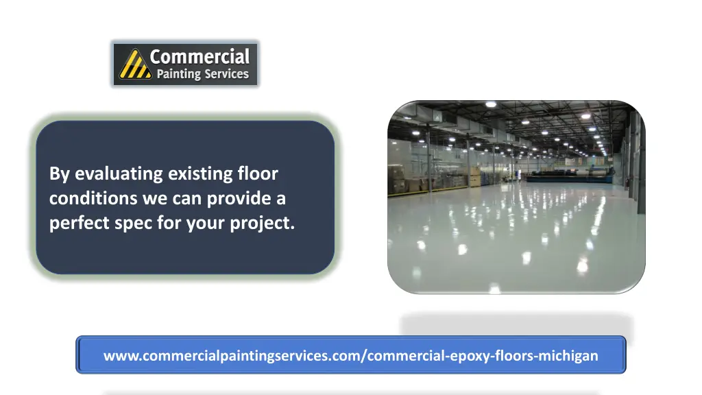 by evaluating existing floor conditions