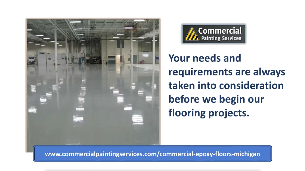 your needs and requirements are always taken into