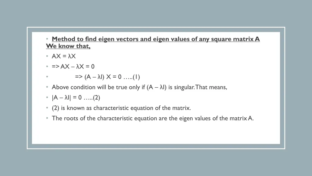 method to find eigen vectors and eigen values