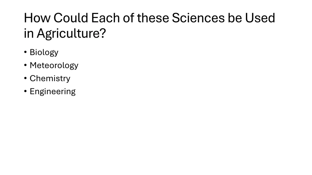 how could each of these sciences be used