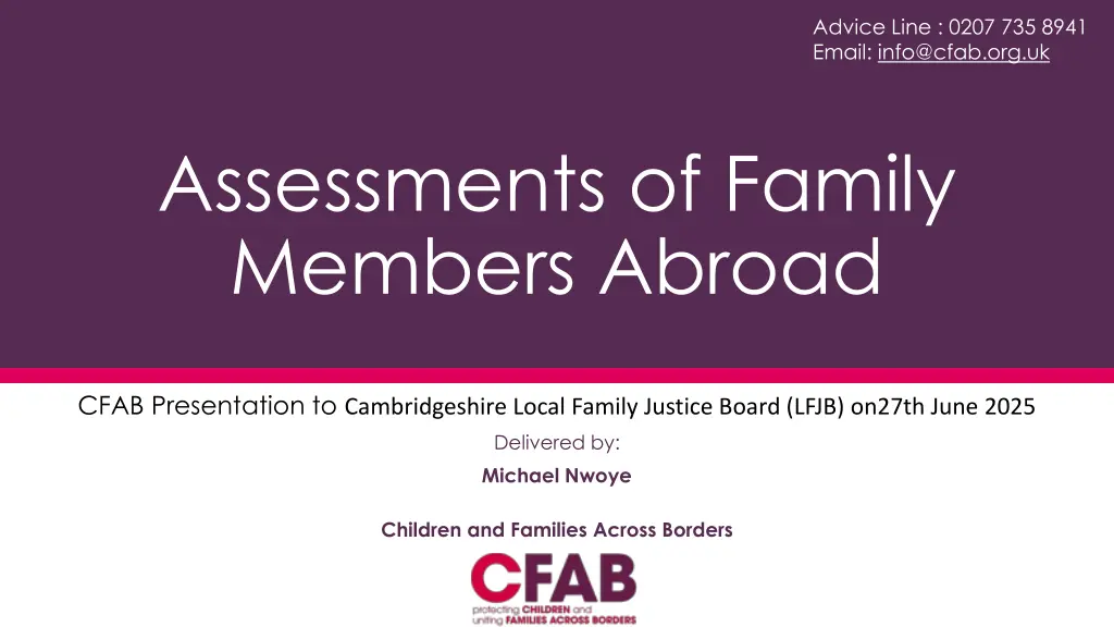 advice line 0207 735 8941 email info@cfab org uk