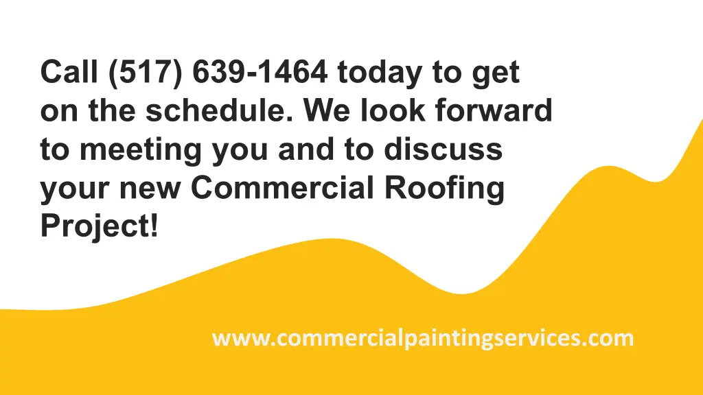 call 517 639 1464 today to get on the schedule