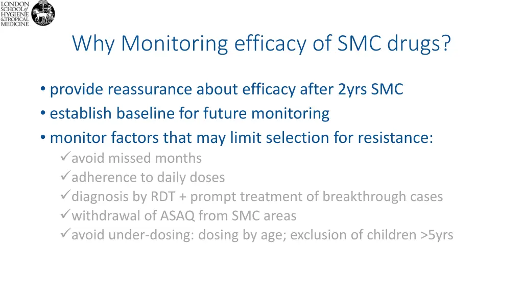 why monitoring efficacy of smc drugs