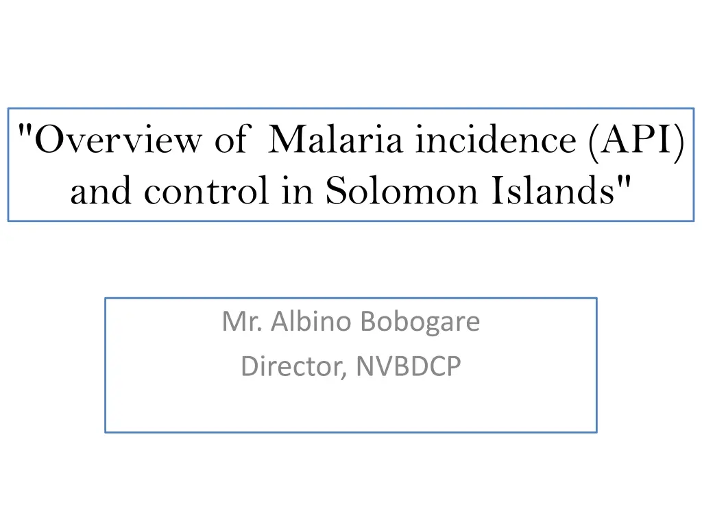 overview of malaria incidence api and control