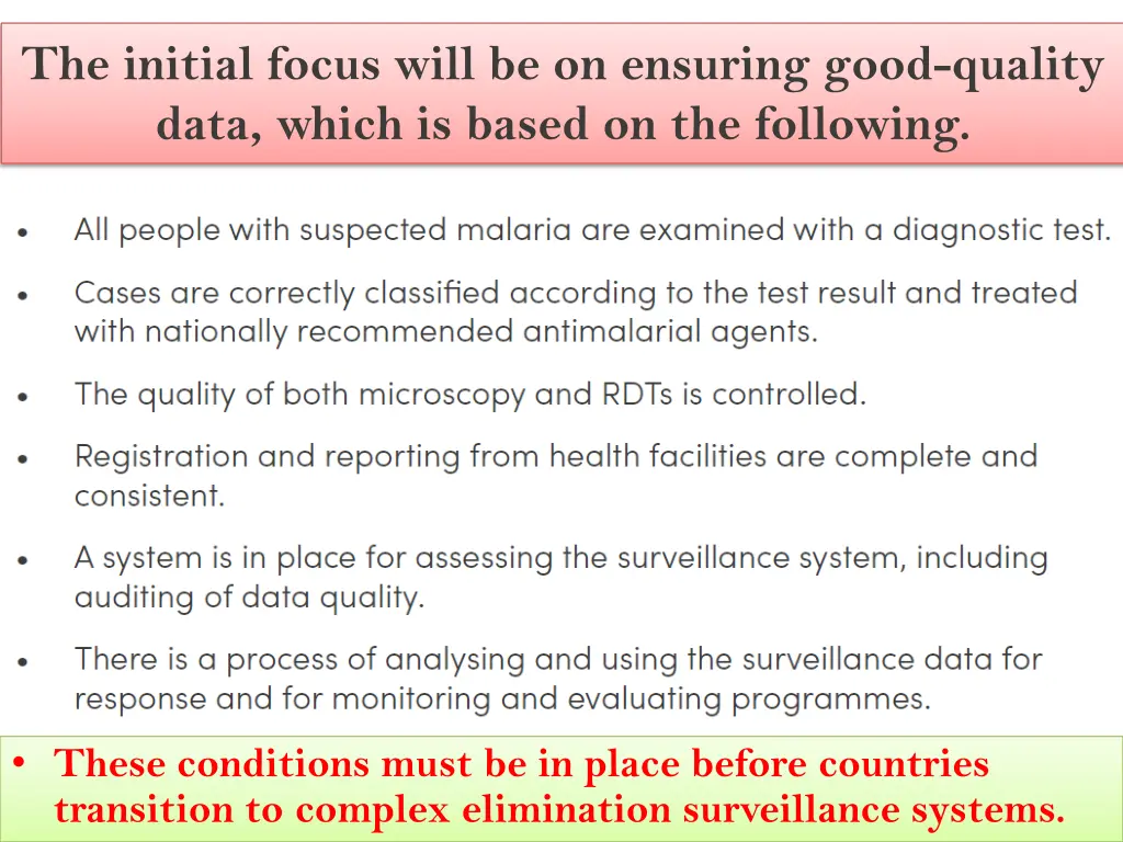 the initial focus will be on ensuring good