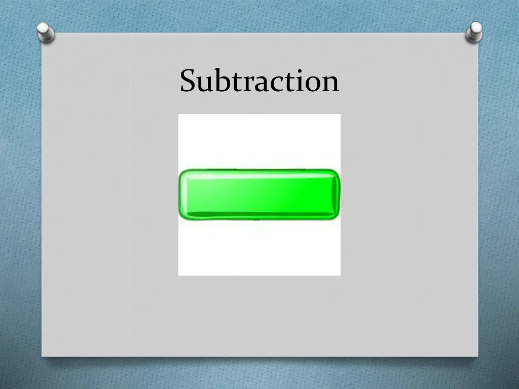 subtraction