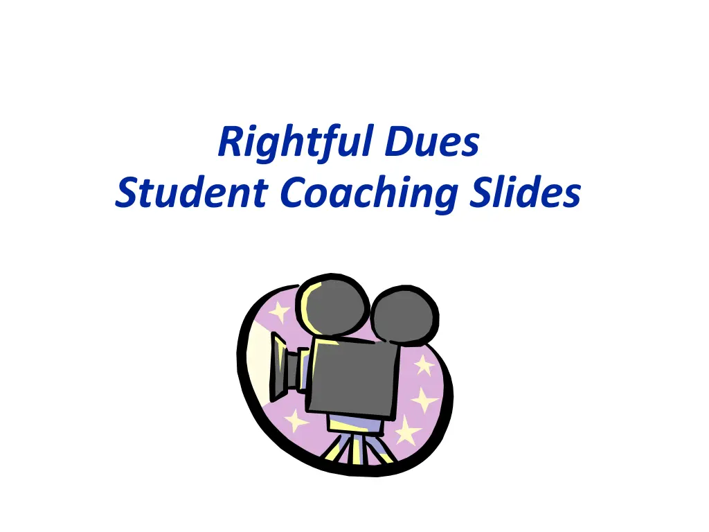 rightful dues student coaching slides