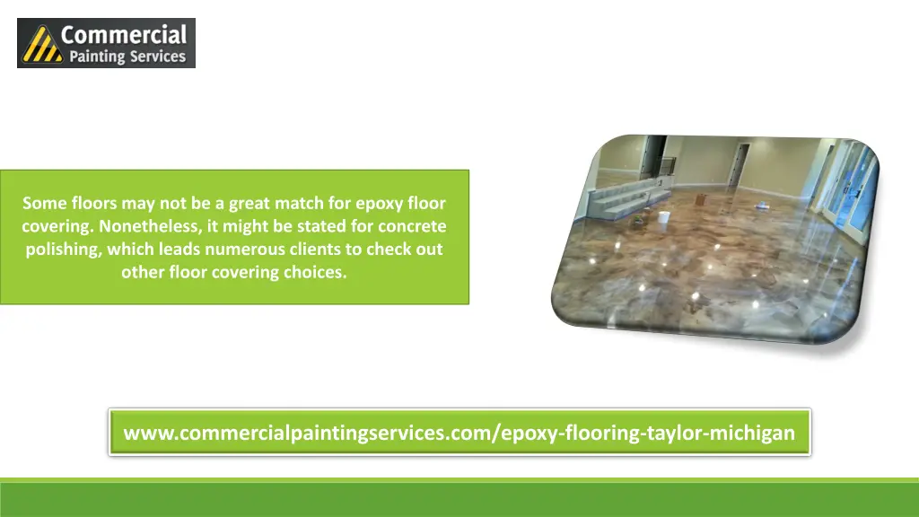 some floors may not be a great match for epoxy