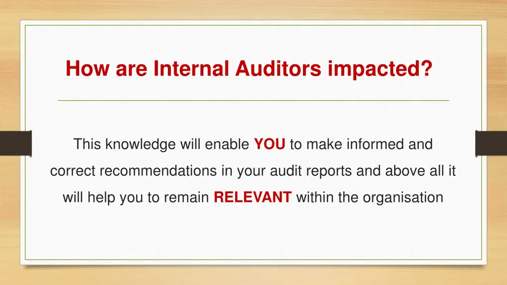 how are internal auditors impacted 4