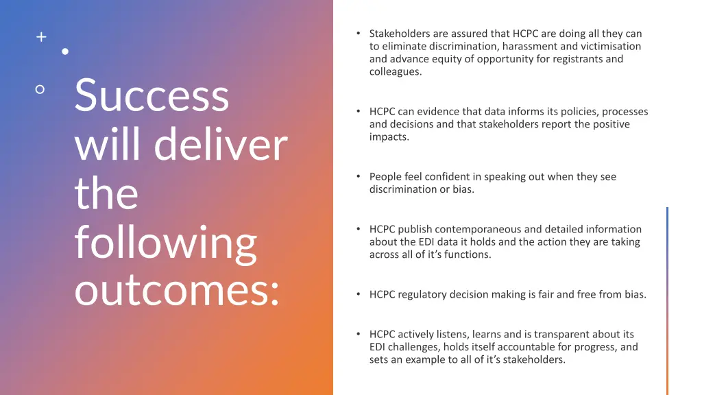 success will deliver the following outcomes