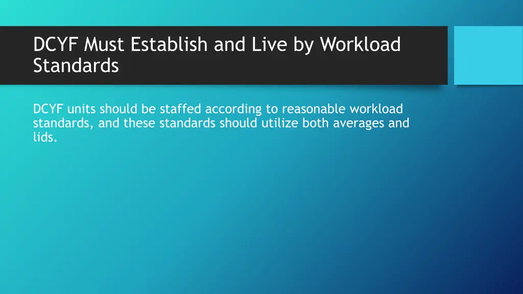 dcyf must establish and live by workload standards