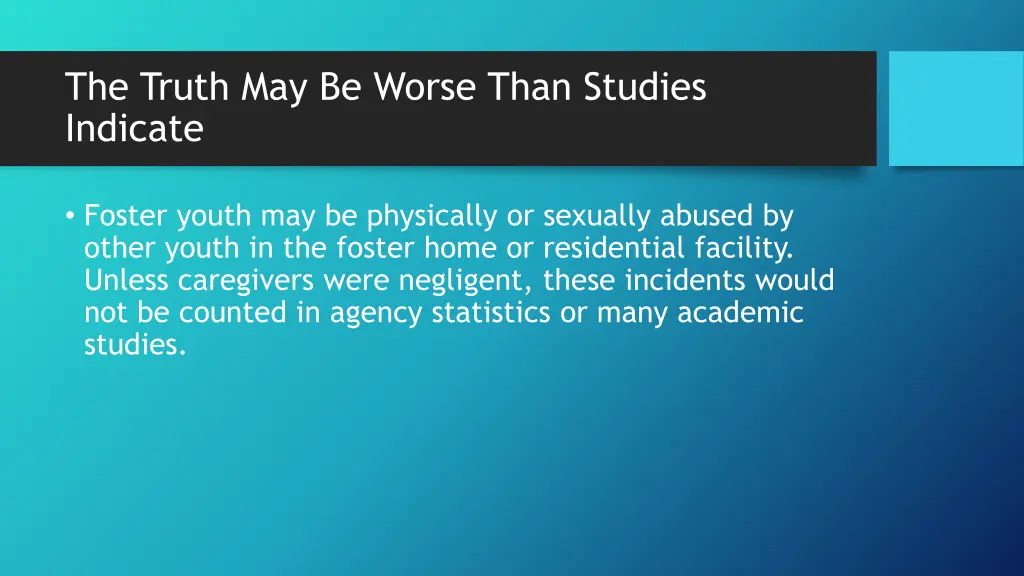 the truth may be worse than studies indicate