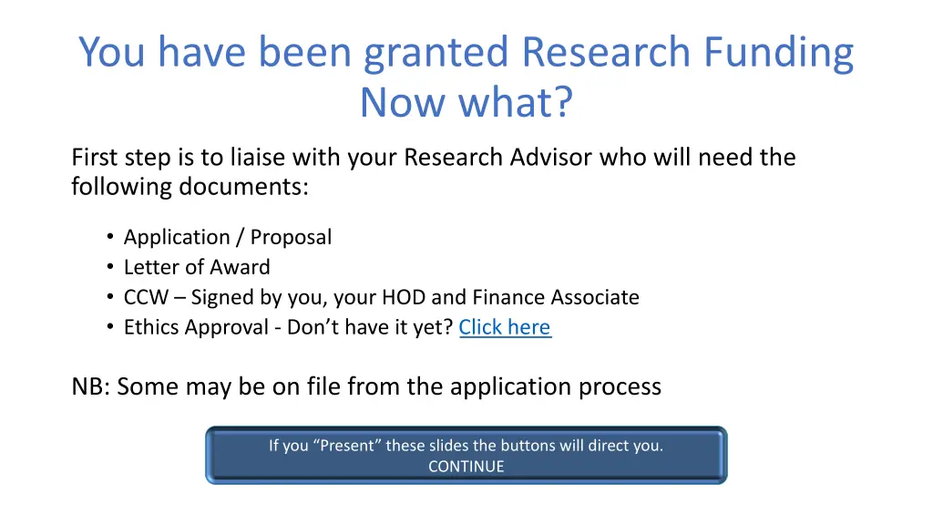 you have been granted research funding now what