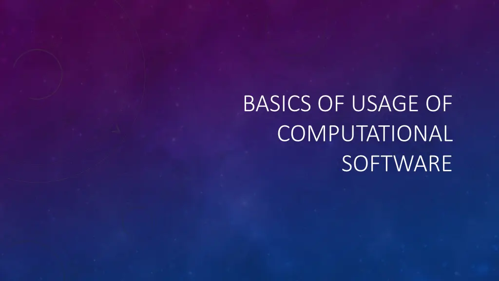 basics of usage of computational software
