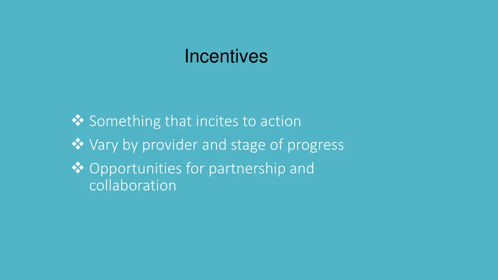 incentives