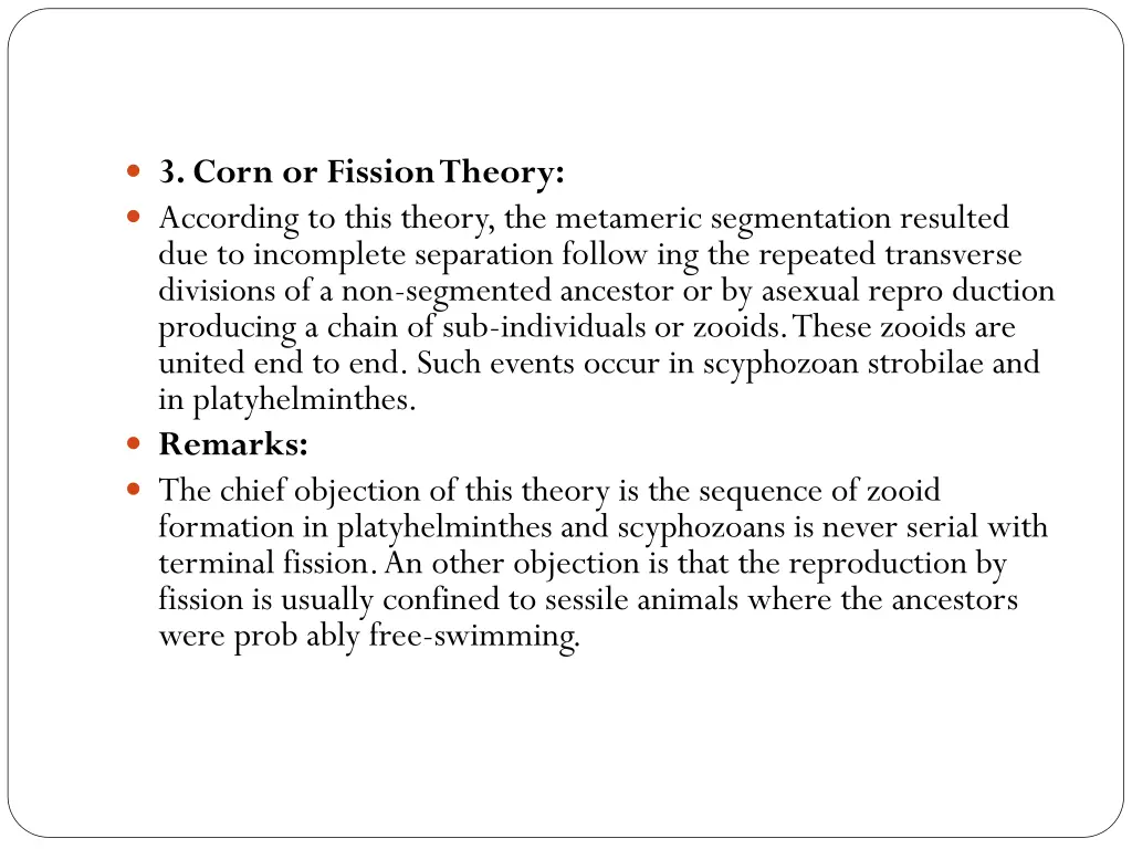 3 corn or fission theory according to this theory