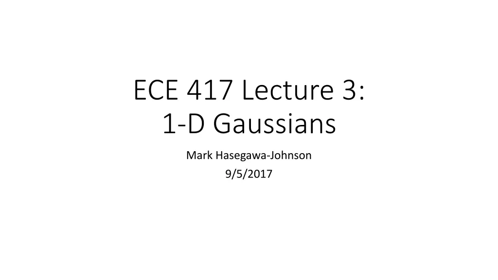 ece 417 lecture 3 1 d gaussians