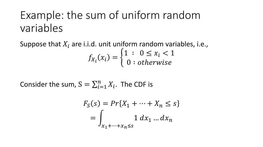 example the sum of uniform random variables