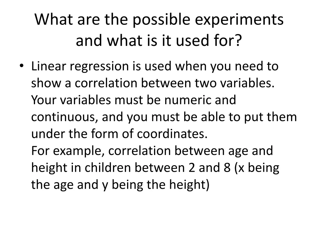 what are the possible experiments and what