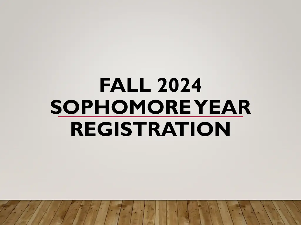 fall 2024 sophomore year registration
