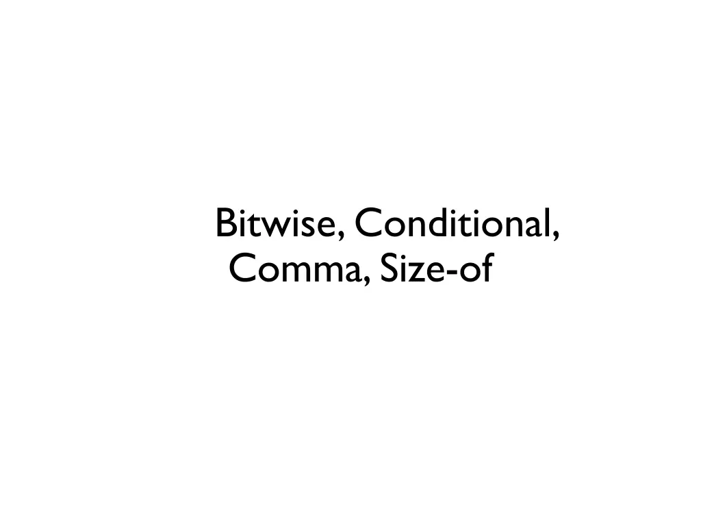 bitwise conditional comma size of