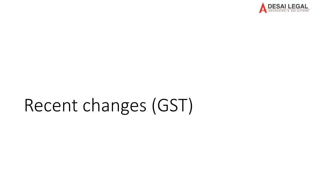 recent changes gst