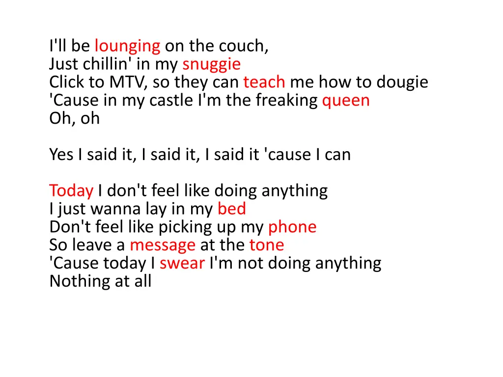 i ll be lounging on the couch just chillin