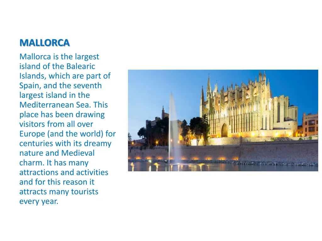 mallorca mallorca is the largest island