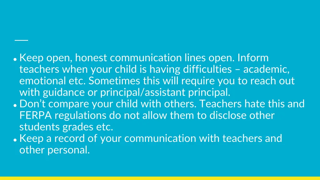 keep open honest communication lines open inform