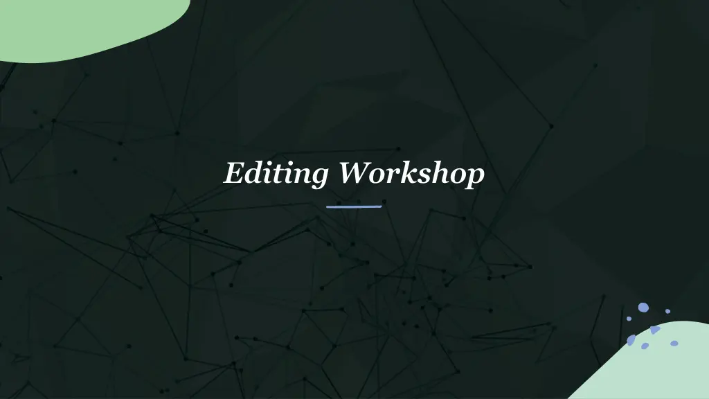 editing workshop