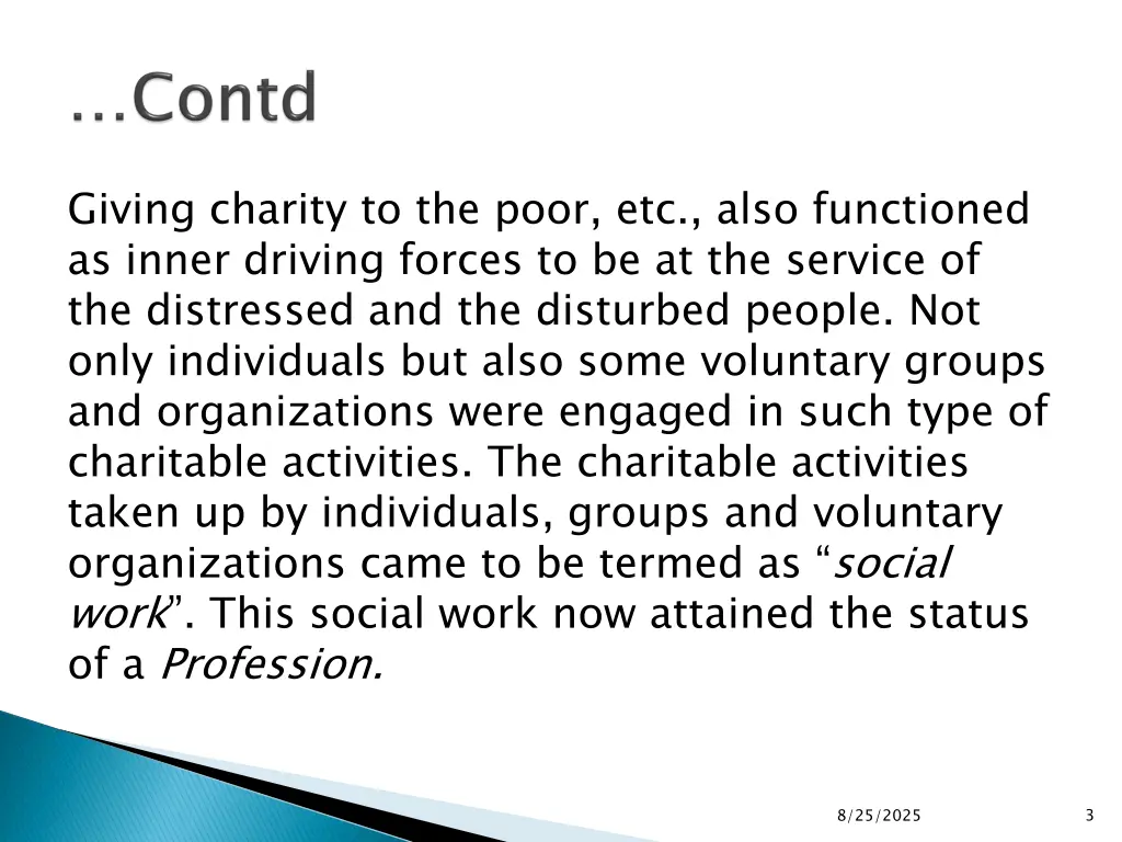 giving charity to the poor etc also functioned