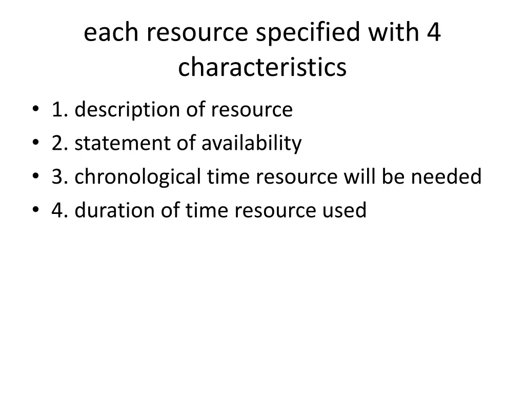 each resource specified with 4 characteristics