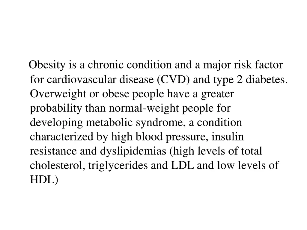 obesity is a chronic condition and a major risk