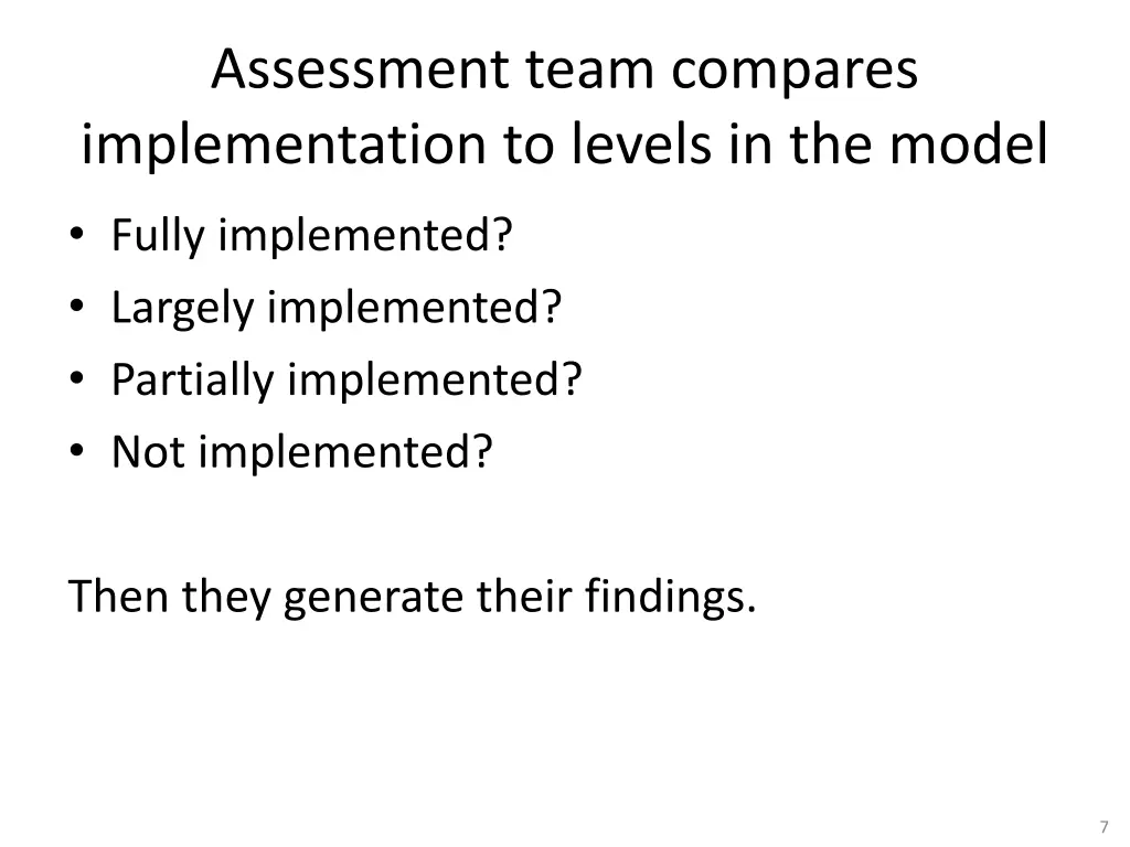 assessment team compares implementation to levels