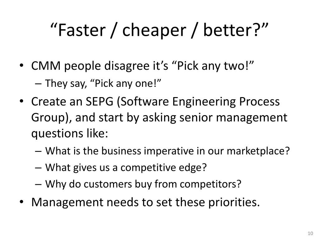 faster cheaper better