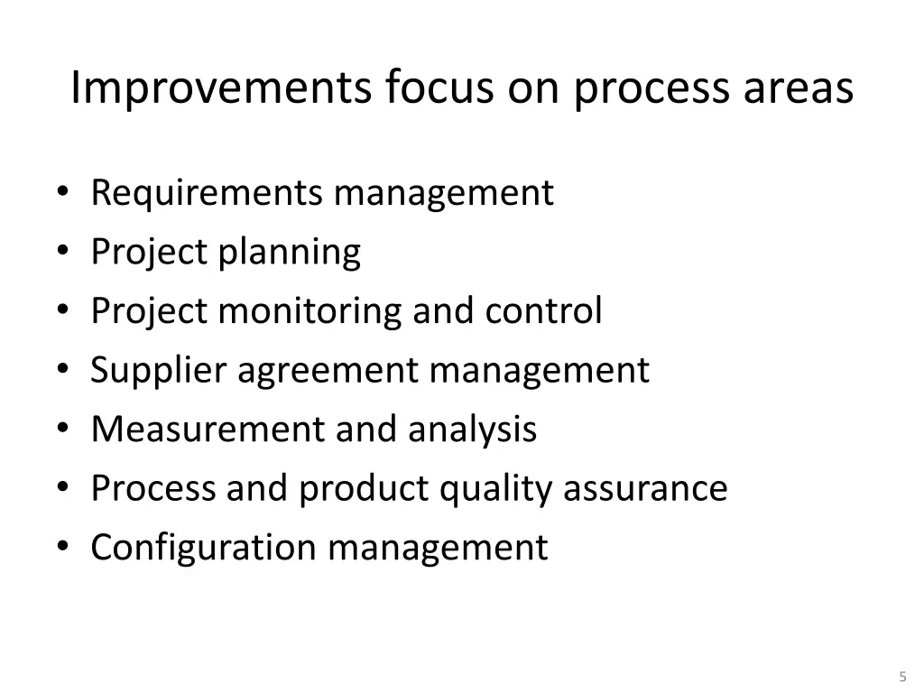 improvements focus on process areas