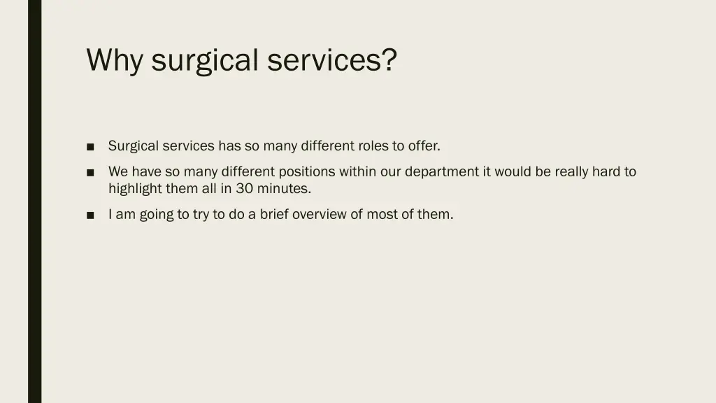 why surgical services
