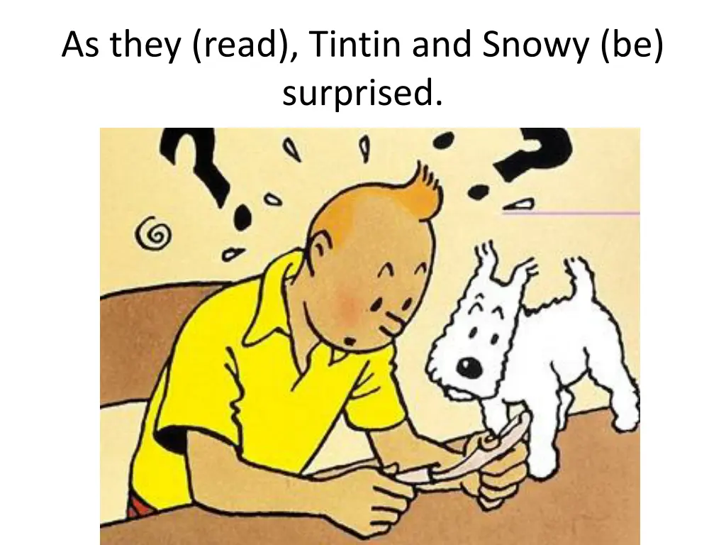 as they read tintin and snowy be surprised